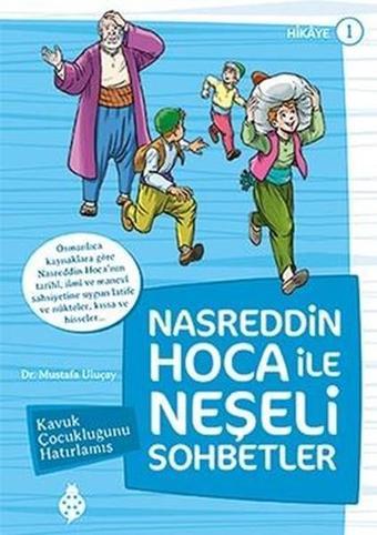 Nasreddin Hoca ile Neşeli Sohbetler 1-Kavuk Çocukluğunu Hatırlamış - Mustafa Uluçay - Uğurböceği