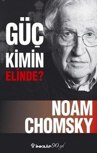 Güç Kimin Elinde? - Noam Chomsky - İnkılap Kitabevi Yayınevi