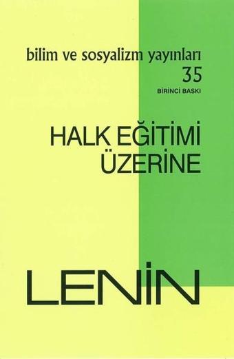 Halk Eğitimi Üzerine - Vladimir İlyiç Lenin - Bilim ve Sosyalizm Yayınları