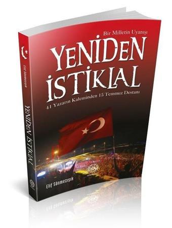 Yeniden İstiklal - Elif Sönmezışık - Mihrabad Yayınları