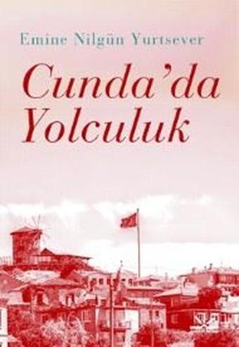 Cunda'da Yolculuk - Emine Nilgün Yurtsever - Potkal Kitap Yayınları