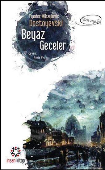 Beyaz Geceler - Fyodor Mihayloviç Dostoyevski - İnsan Kitap