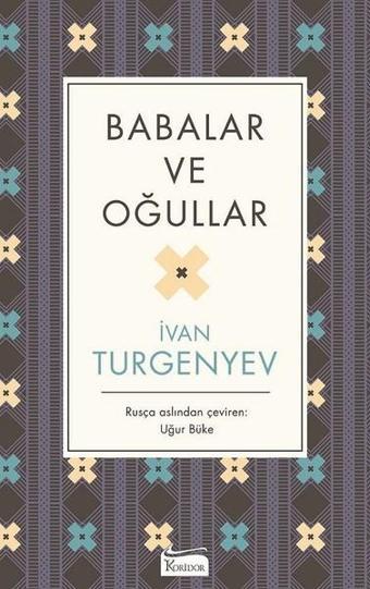 Babalar ve Oğullar-Bez Ciltli - İvan Sergeyeviç Turgenyev - Koridor Yayıncılık