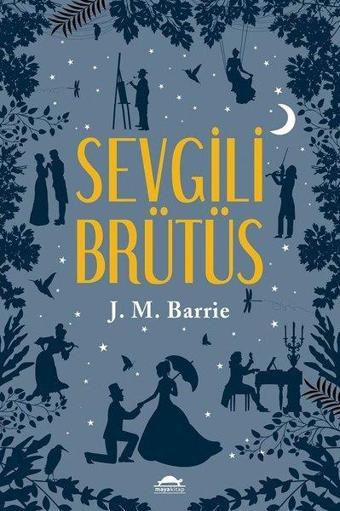 Sevgili Brütüs - James Matthew Barrie - Maya Kitap