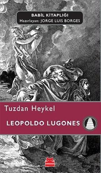 Tuzdan Heykel - Leopoldo Lugones - Kırmızı Kedi Yayınevi