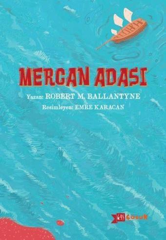 Mercan Adası - Robert Michael Ballantyne - Altıkırkbeş Basın Yayın