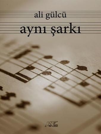 Aynı Şarkı - Ali Gülcü - Kuytu Yayınları