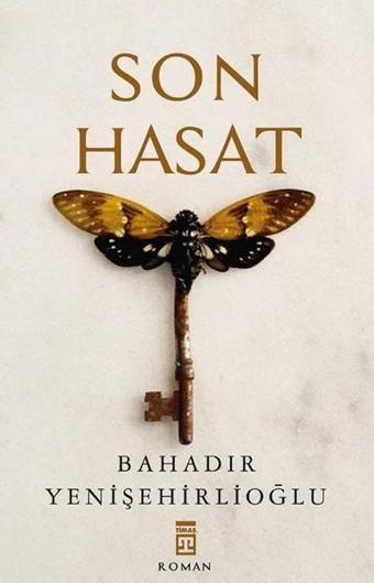 Son Hasat - Bahadır Yenişehirlioğlu - Timaş Yayınları