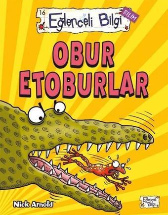 Obur Etoburlar - Nick Arnold - Eğlenceli Bilgi