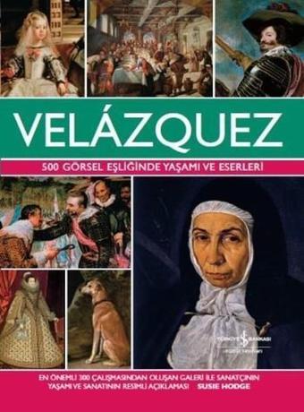 Velazquez - Susie Hodge - İş Bankası Kültür Yayınları