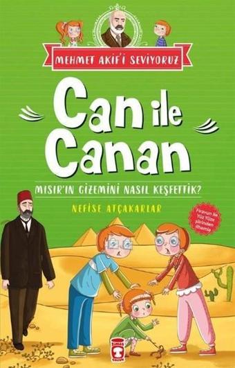 Can İle Canan-Mısır'ın Gizemini Nasıl Keşfettik? - Nefise Atçakarlar - Timaş Çocuk