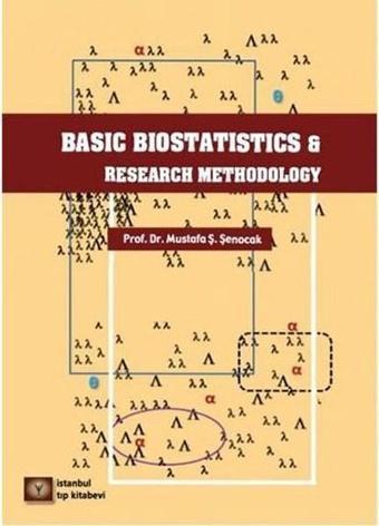 Basic Biostatistics and Research Methodology - Mustafa Şenocak - İstanbul Tıp Kitabevi