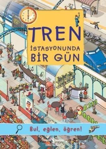 Tren İstasyonunda Bir Gün - Olivia Brookes - İş Bankası Kültür Yayınları