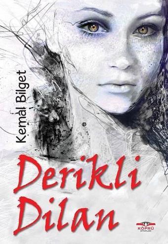 Derikli Dilan - Kemal Bilget - Köprü Kitapları