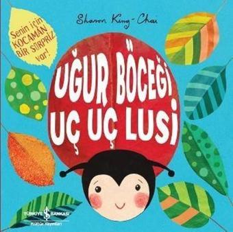 Uğur Böceği Uç Uç Lusi - Sharon King-Chai - İş Bankası Kültür Yayınları