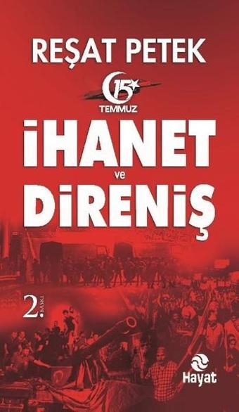 İhanet ve Direniş - Reşat Petek - Hayat Yayıncılık