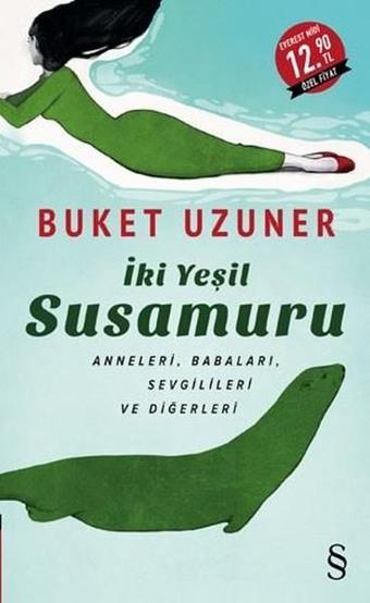 İki Yeşil Susamuru-Midi Boy - Buket Uzuner - Everest Yayınları