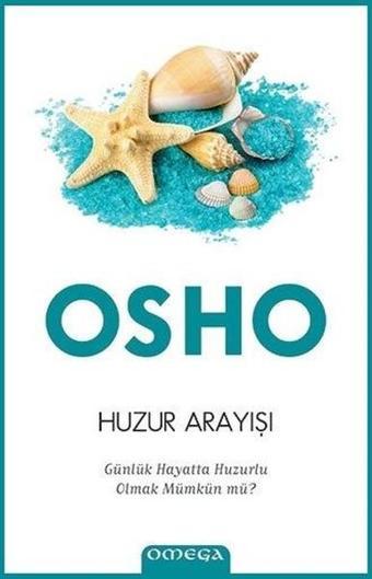 Omega Huzur Arayışı - Osho 