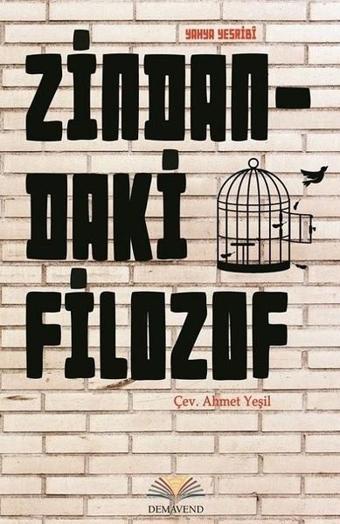 Zindandaki Filozof - Seyyid Yahya Yesribi - Demavend