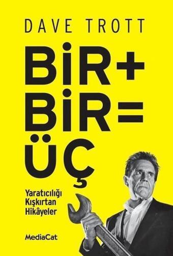 Bir+Bir=Üç - Dave Trott - MediaCat Yayıncılık