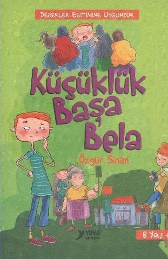 Küçüklük Başa Bela - Özgür Sinan - Yuva