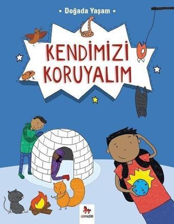 Doğada Yaşam-Kendimizi Koruyalım - Chris Oxlade - Almidilli