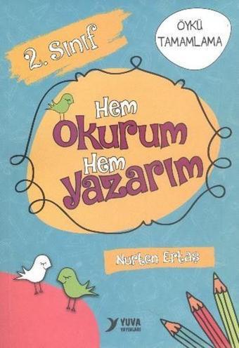 2. Sınıf Hem Okurum Hem Yazarım - Nurten Ertaş - Yuva