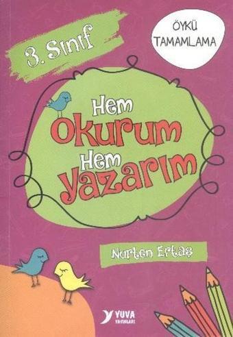 3. Sınıf Hem Okurum Hem Yazarım - Nurten Ertaş - Yuva