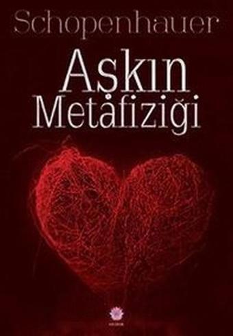 Aşkın Metafiziği - Schopenhauer  - Nilüfer Yayınları