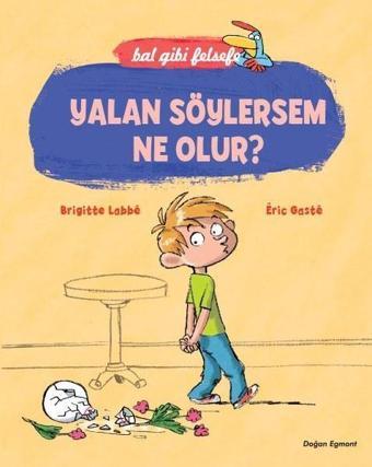 Yalan Söylersem Ne Olur? - Brigitte Labbe - Doğan ve Egmont Yayıncılık