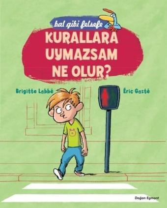 Kurallara Uymazsam Ne Olur? - Eric Gaste - Doğan ve Egmont Yayıncılık