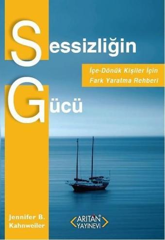 Sessizliğin Gücü - Jennifer B. Kahnweiler - Arıtan Yayınevi