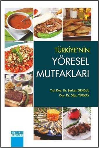 Türkiye'nin Yöresel Mutfakları - Oğuz Türkay - Detay Yayıncılık