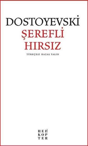 Şerefli Hırsız - Fyodor Mihayloviç Dostoyevski - Helikopter