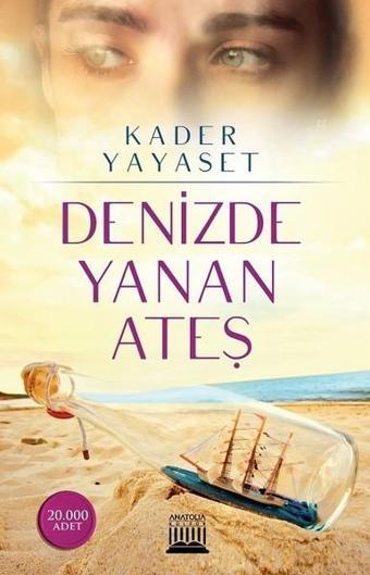 Denizde Yanan Ateş - Kader Yayaset - Anatolia Kültür