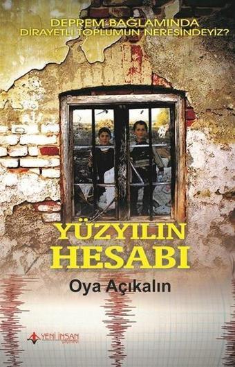 Yüzyılın Hesabı - Oya Açıkalın - Yeni İnsan Yayınevi