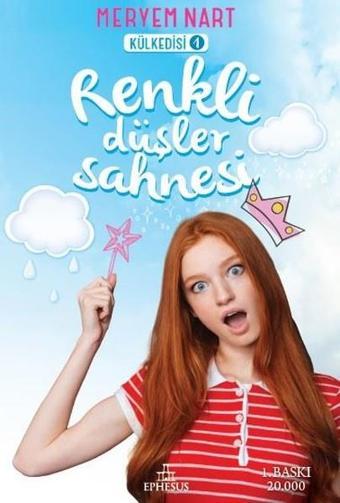 Renkli Düşler Sahnesi-Külkedisi 1 - Meryem Nart - Ephesus Yayınları