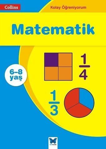 Kolay Öğreniyorum-Matematik 6-8 Yaş - Sarah-Anne Fernandes - Mavi Kelebek