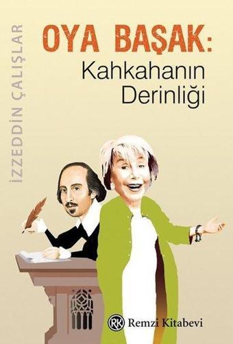 Oya Başak-Kahkahanın Derinliği - İzzeddin Çalışlar - Remzi Kitabevi