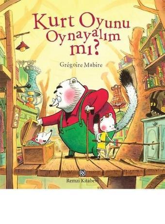 Kurt Oyunu Oynayalım mı? - Gregoire Mabire - Remzi Kitabevi