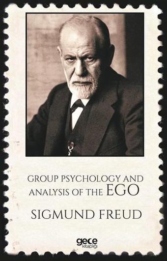 Group Psychology And Analysis Of The Ego-Özet - Sigmund Freud - Gece Kitaplığı