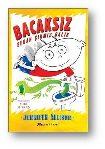 Bacaksız Sudan Çıkmış Balık - Jennifer Allison - Epsilon Yayınevi