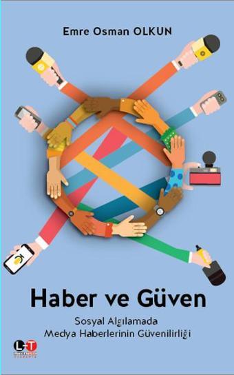 Haber ve Güven - Emre Osman Olkun - Literatürk Academia