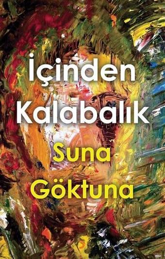 İçinden Kalabalık - Suna Göktuna - Cinius Yayınevi