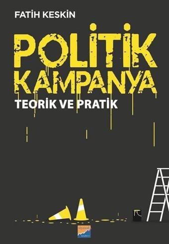 Politik Kampanya - Fatih Keskin - Siyasal Kitabevi