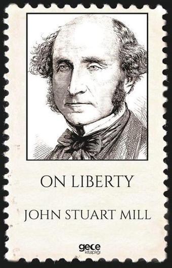 On Liberty - John Stuart Mill - Gece Kitaplığı