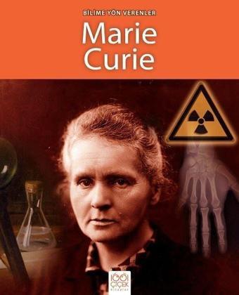 Bilime Yön Verenler-Marie Curie - Sarah Ridley - 1001 Çiçek