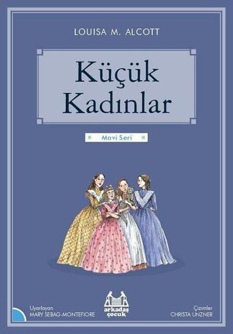 Küçük Kadınlar-Mavi Seri - Louisa May Alcott - Arkadaş Yayıncılık