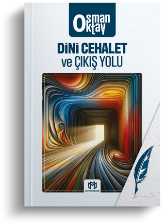 Dini Cehalet ve Çıkış Yolu | Osman Oktay | Mi Yayınları - Mi Yayınları