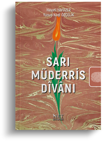 Sarı Müderris Dîvânı | Hayati YAVUZER - Yunus Nadi ÖZÇELİK - Net Kitaplık Yayıncılık